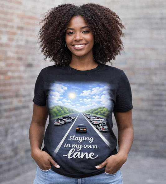 Staying In My Own Lane – Unisex Graphic Tee