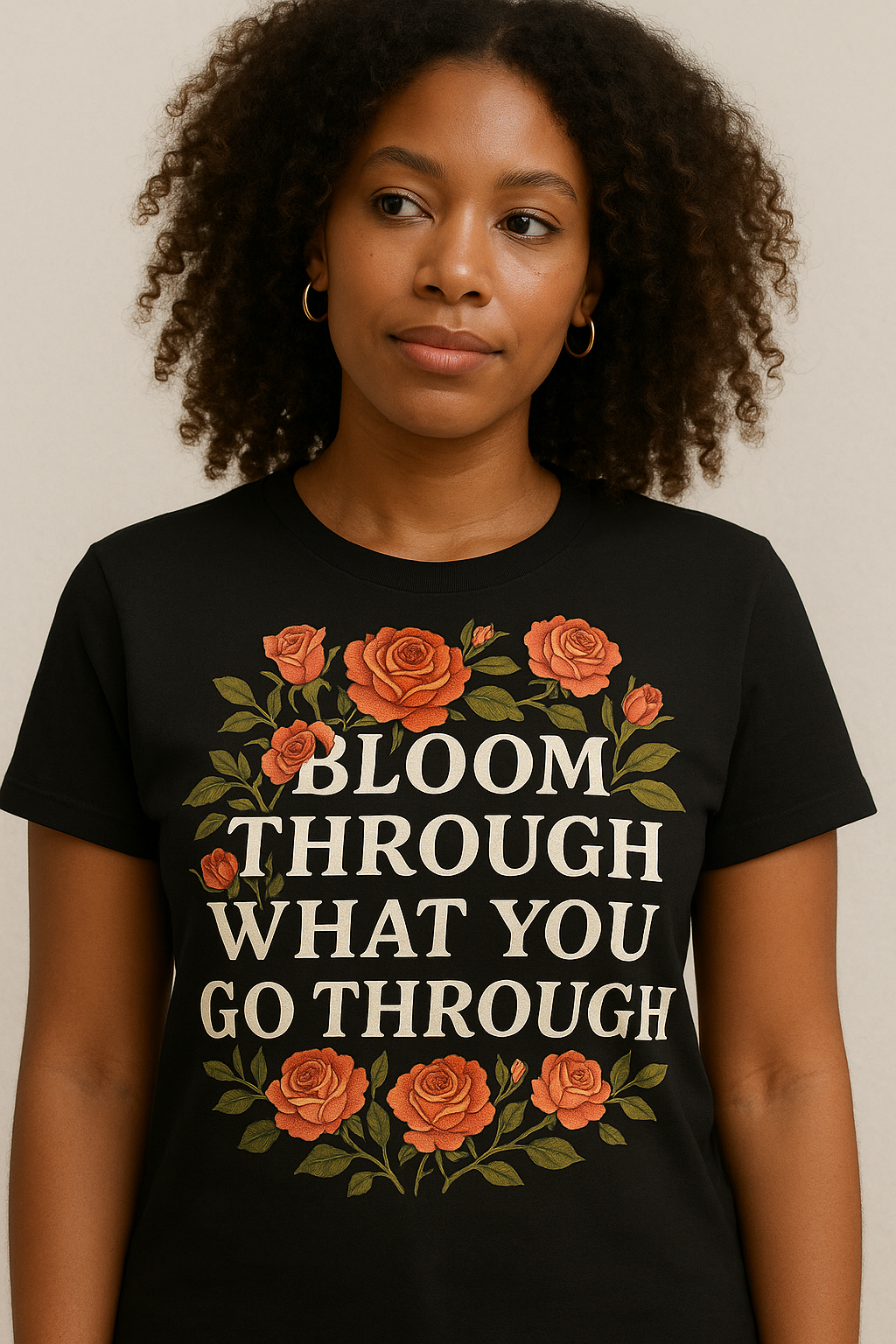 Bloom Through What You Go Through Tee – Inspirational Floral Graphic T-Shirt for Women
