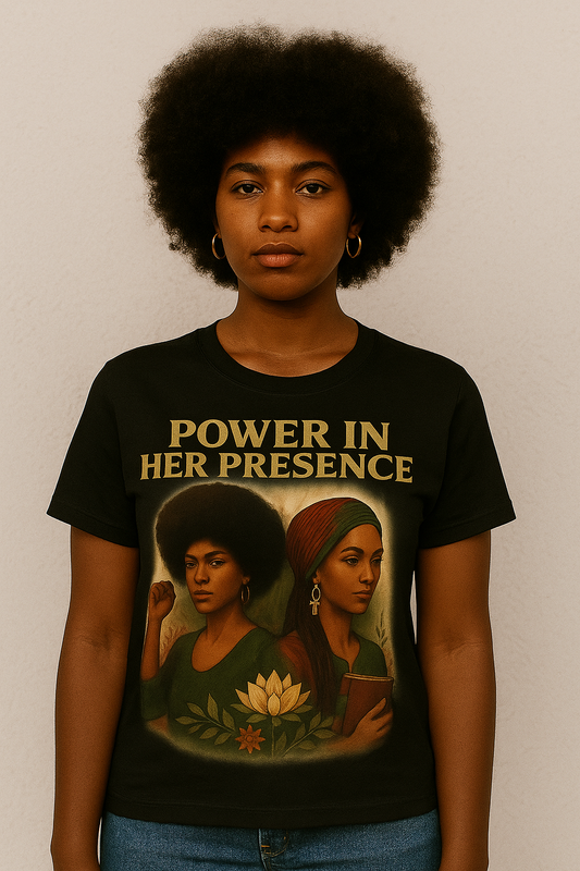 Power in Her Presence Tee – Empowerment & Strength for Black Women