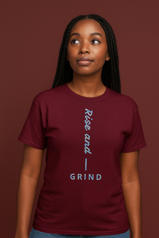 Rise and Grind T-Shirt – Motivational Maroon Tee for Entrepreneurs, Dreamers & Go-Getters
