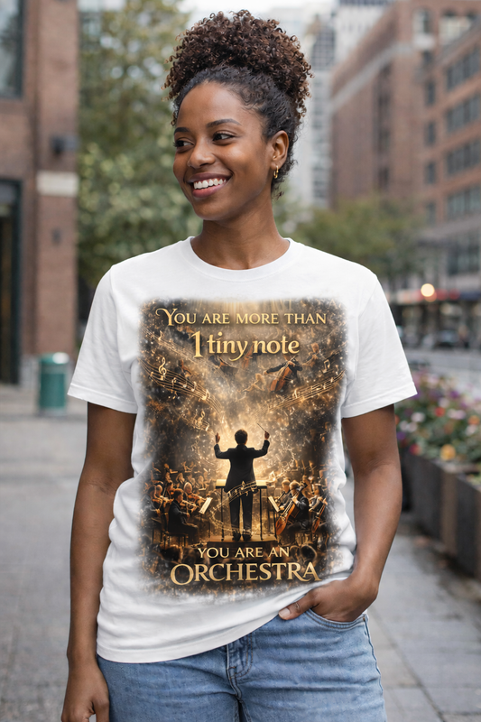 You Are More Than One Tiny Note Shirt – Black Woman Orchestra Empowerment T-Shirt | Inspirational Music Quote Tee | Soulful Empower Statement Shirt