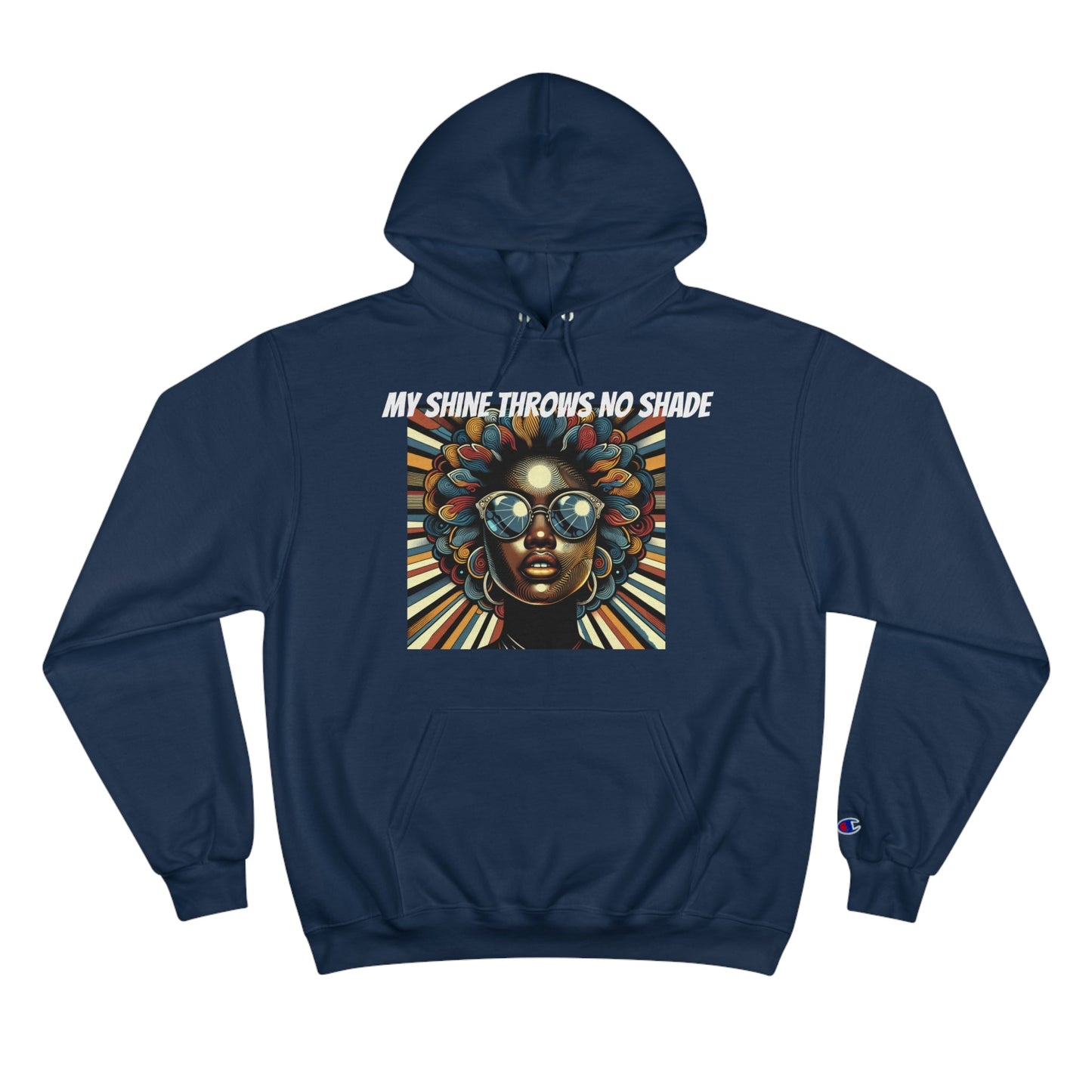 Empowerment Champion Hoodie - 'My Shine Throws No Shade'